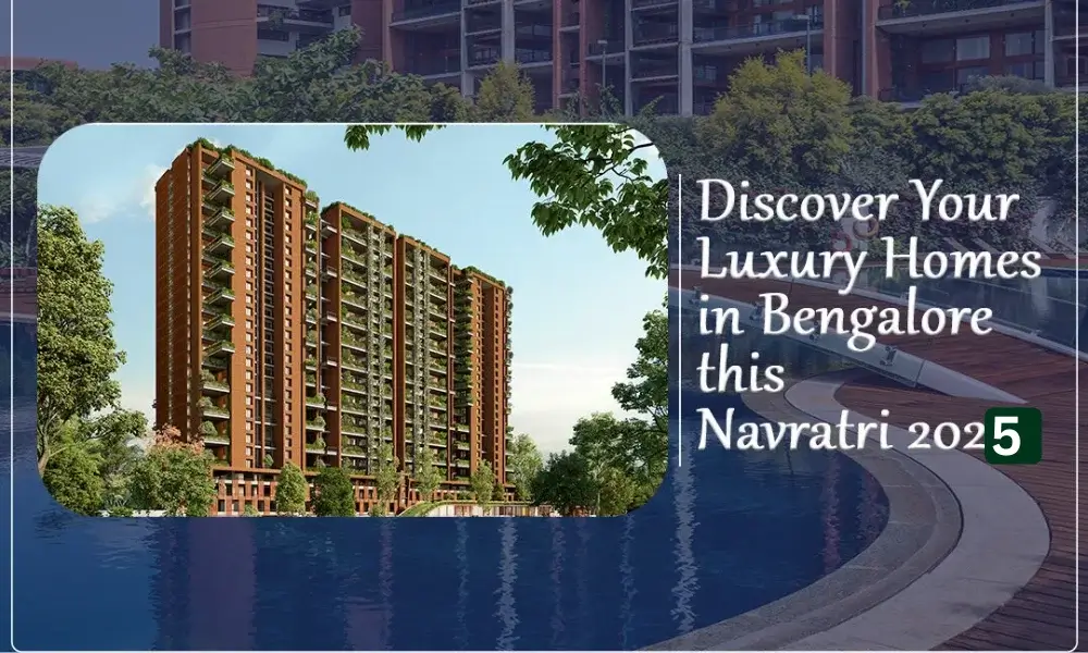 Discover Your Luxury Homes in Bangalore This Navratri 2025