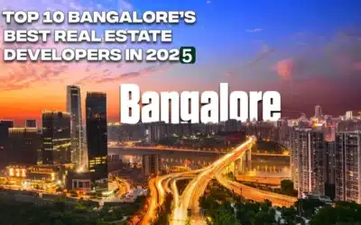 Top 10 Bangalore’s Best Real Estate Developers in 2025