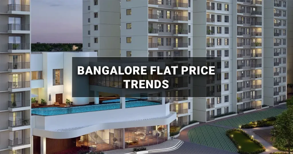 How to Buy a Flat in Bangalore: Bangalore Flat Price Trends