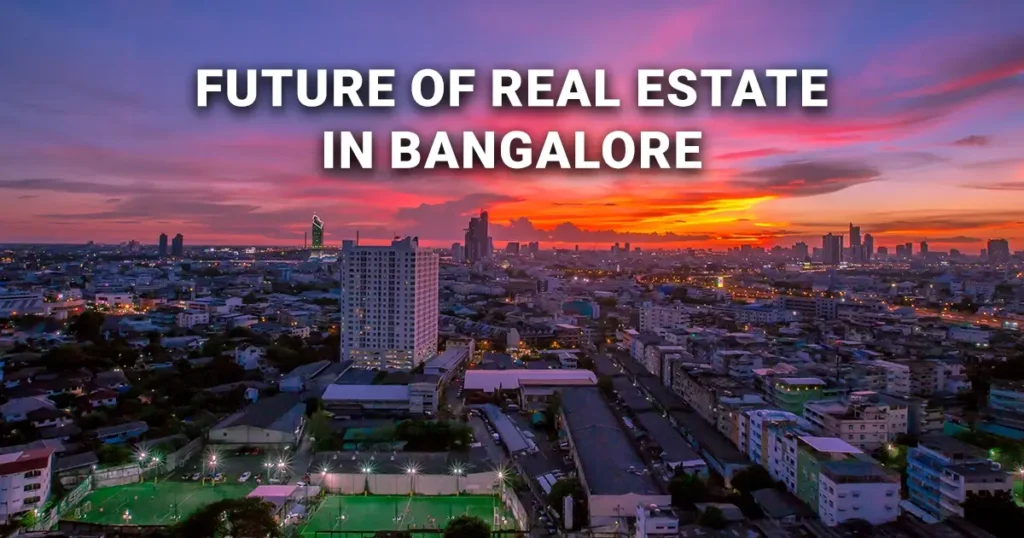 Future of Real Estate Investment in Bangalore