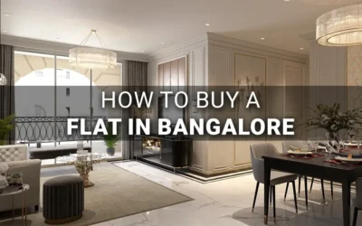 How to Buy a Flat in Bangalore: Complete Homebuyer Guide