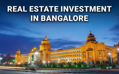 Real Estate Investment in Bangalore: A Complete 2025 Guide