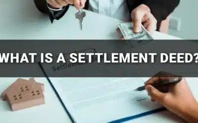 What Is a Settlement Deed in Property and How Does It Work?
