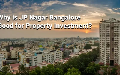 Why is JP Nagar Bangalore Good for Property Investment in 2026?