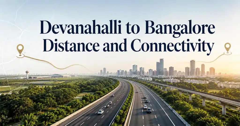 Devanahalli to Bangalore Distance and Connectivity
